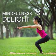 Mindfulness Delight – Music for Meditation