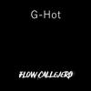 G-Hot - Flow Callejero