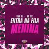 MC D12 - Entra na Fila Menina