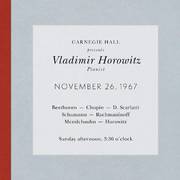 Vladimir Horowitz live at Carnegie Hall - Recital November 26, 1967: Beethoven, Chopin, Scarlatti, S