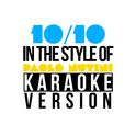 10/10 (In the Style of Paolo Nutini) [Karaoke Version] - Single专辑