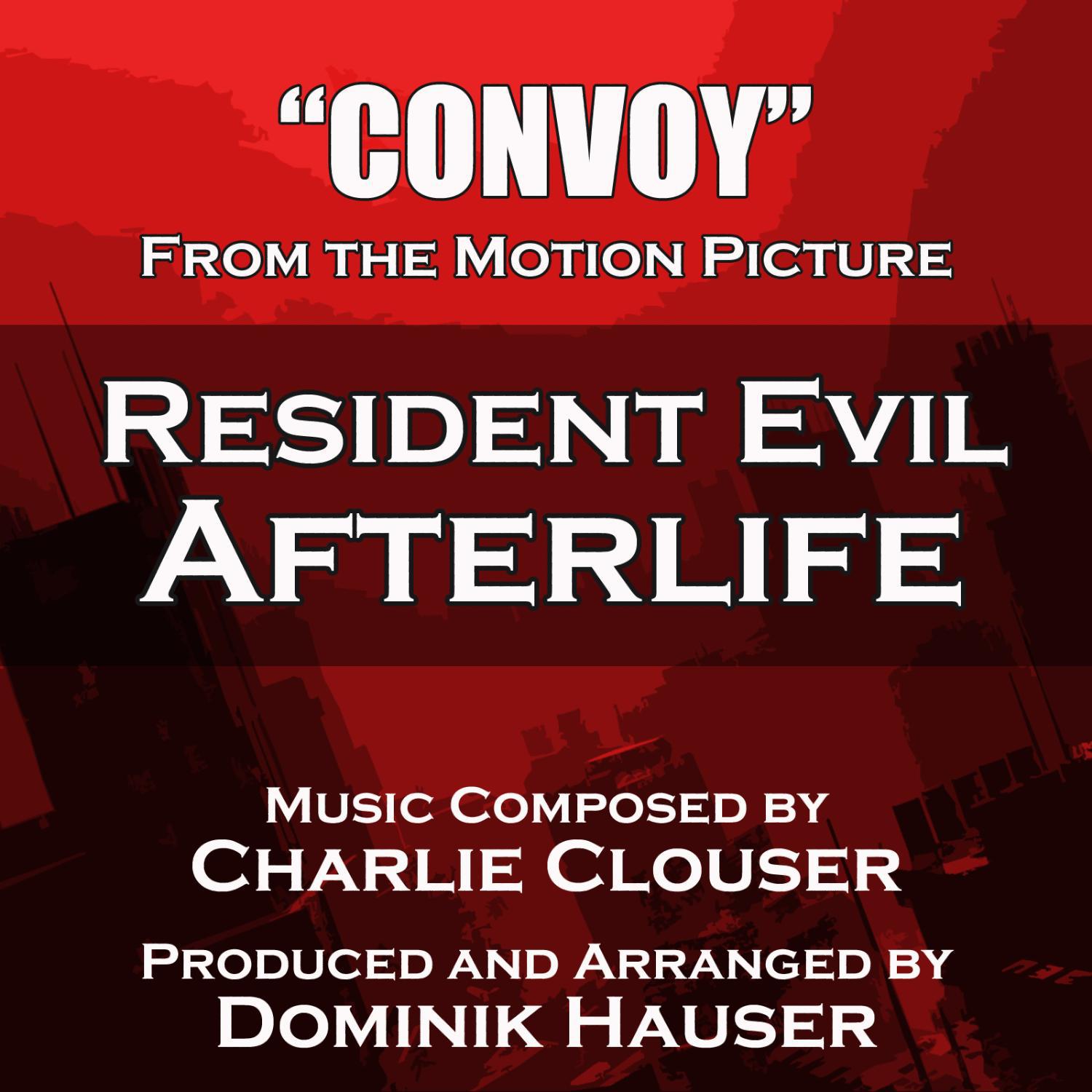 Resident Evil: Afterlife - Convoy (Charlie Clouser)专辑