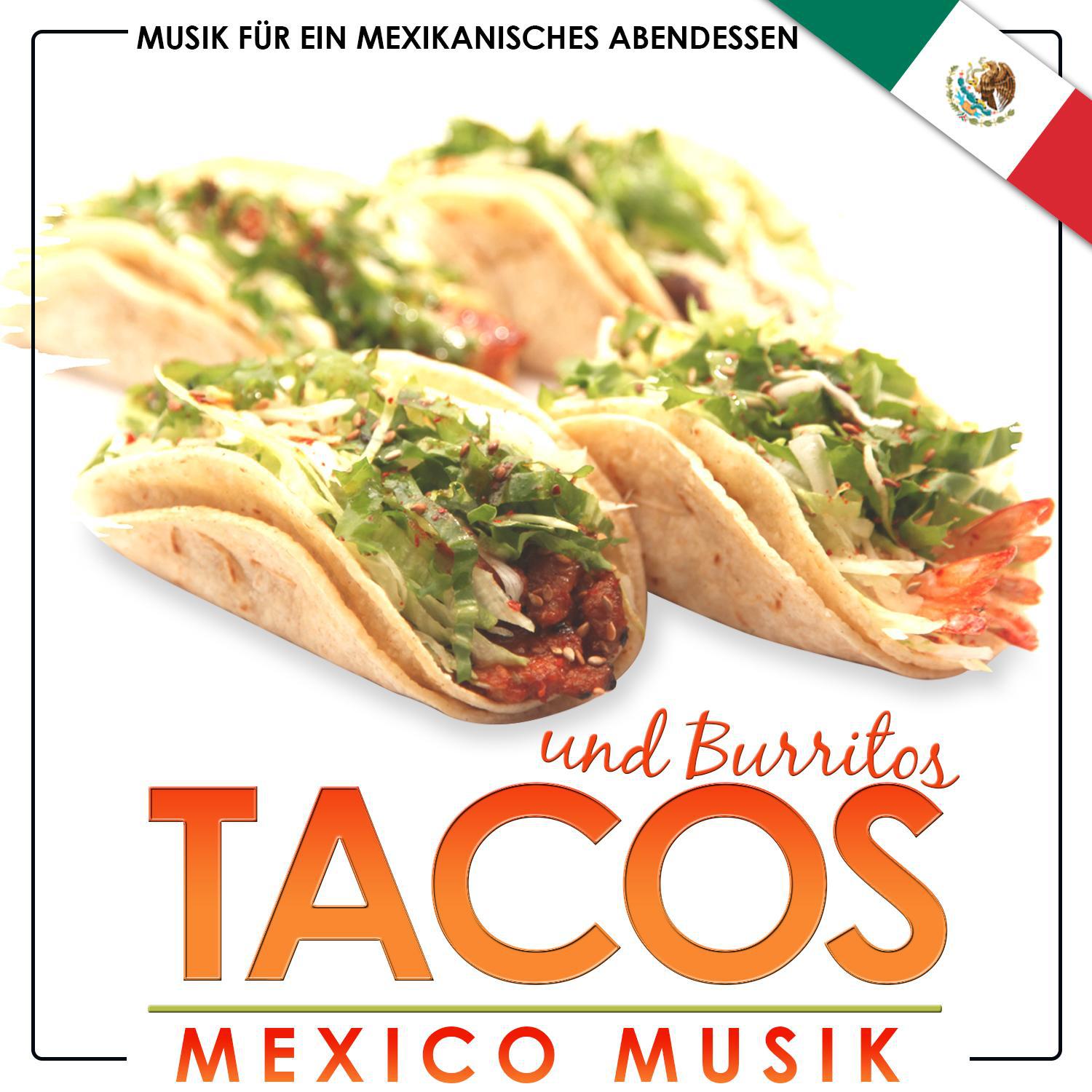 Musik für ein mexikanisches Abendessen. Tacos und Burritos. Mexico Musik专辑