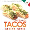 Musik für ein mexikanisches Abendessen. Tacos und Burritos. Mexico Musik专辑