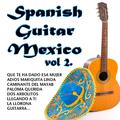 Spanish Guitar Mexico Vol.2