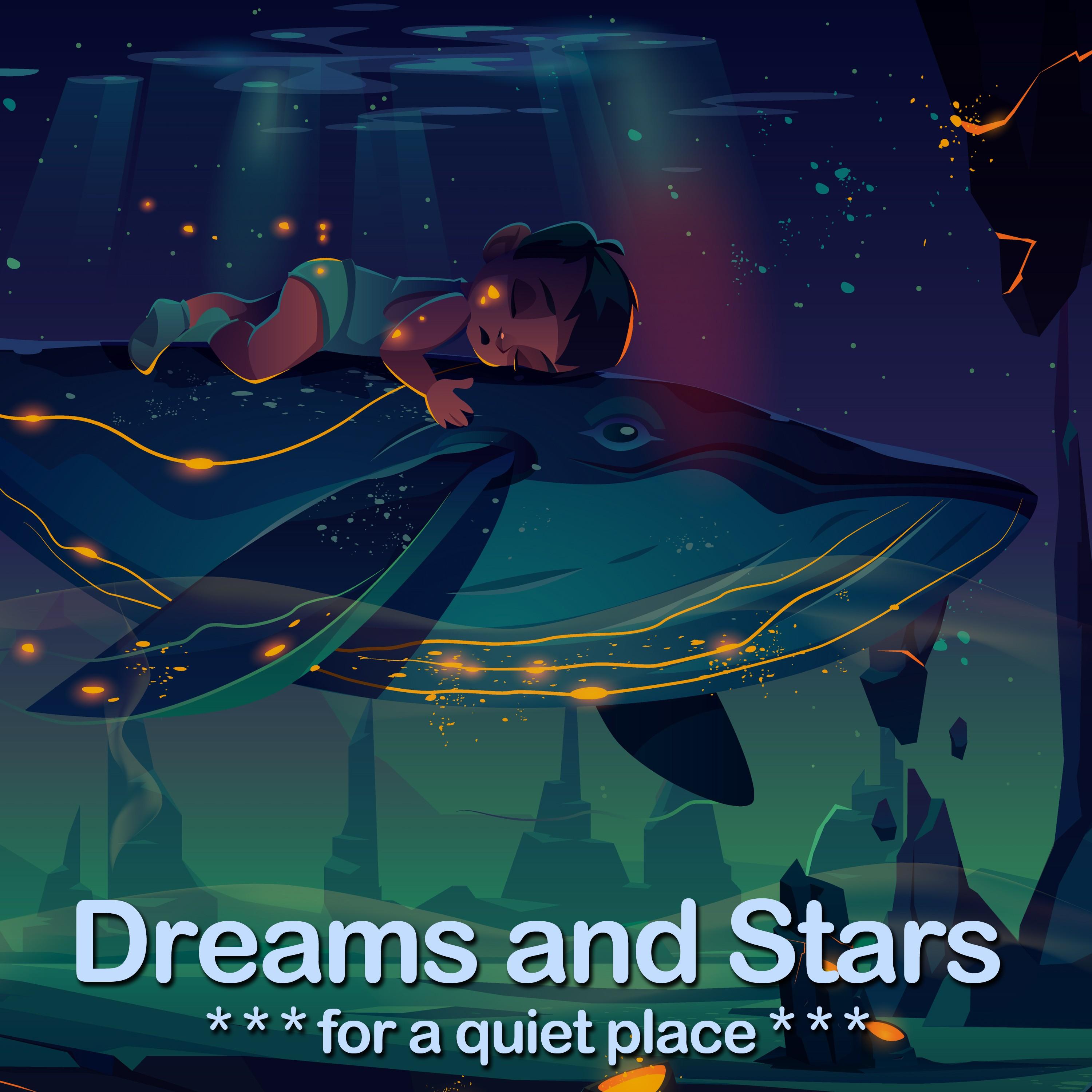 Dreams and Stars (For a Quiet Place)