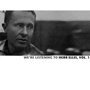 We're Listening to Herb Ellis, Vol. 1