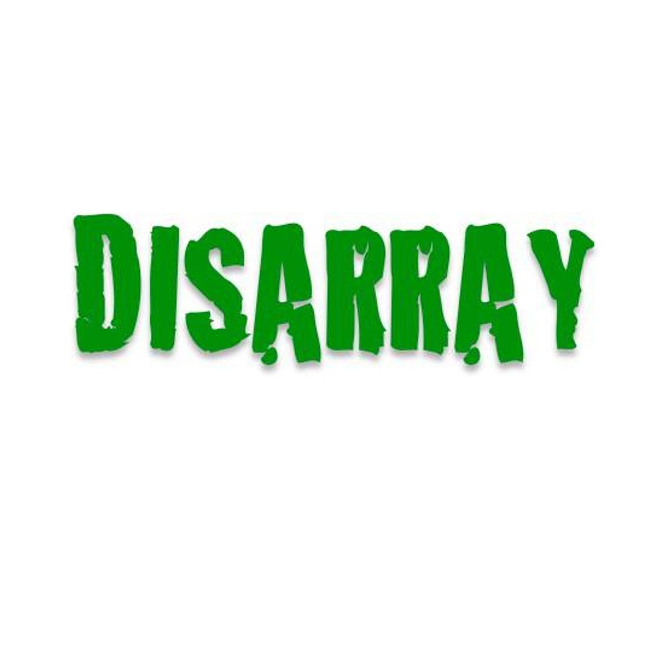 Disarray