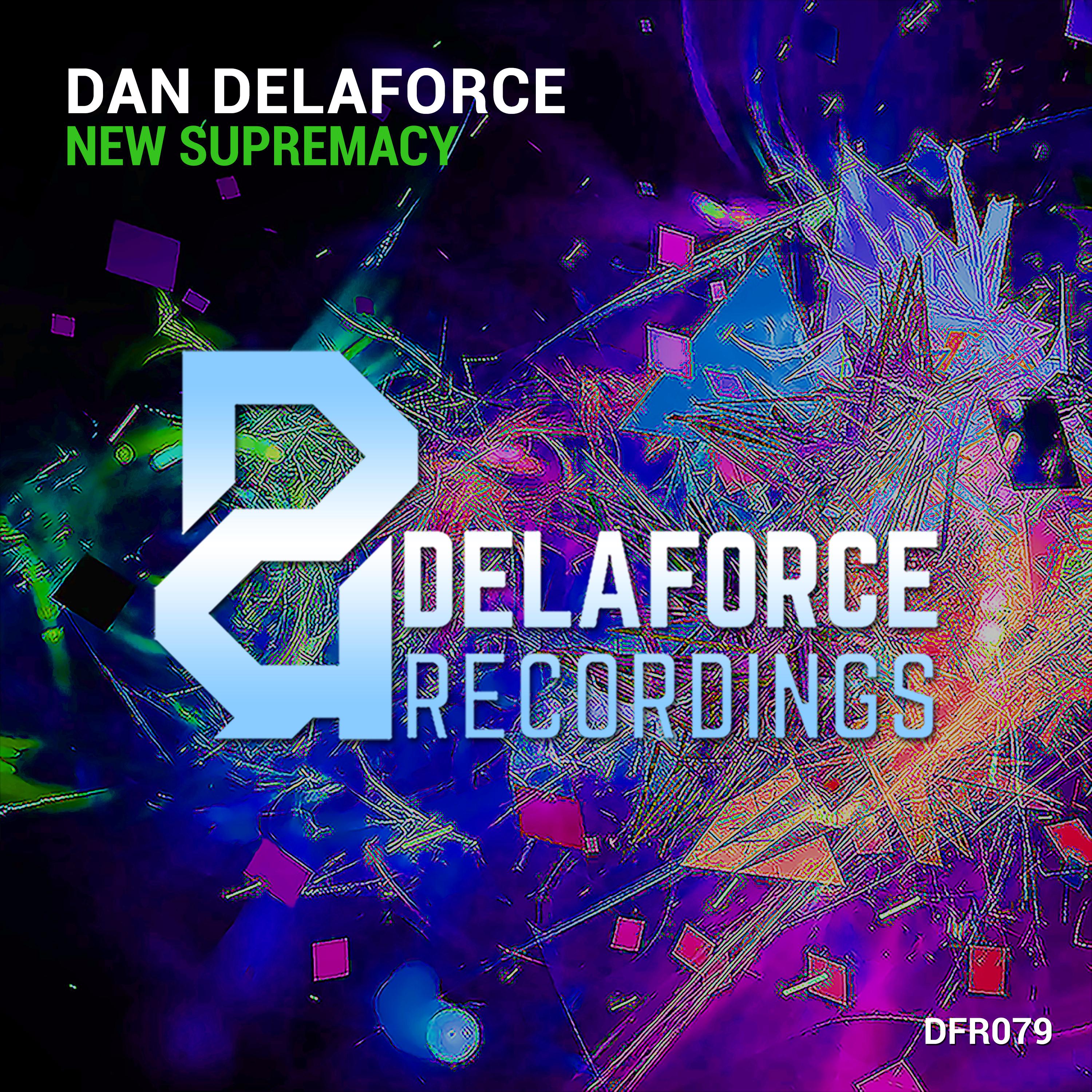 Dan Delaforce - New Supremacy (Original Mix)