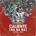 Caliente (Na Na Na)专辑