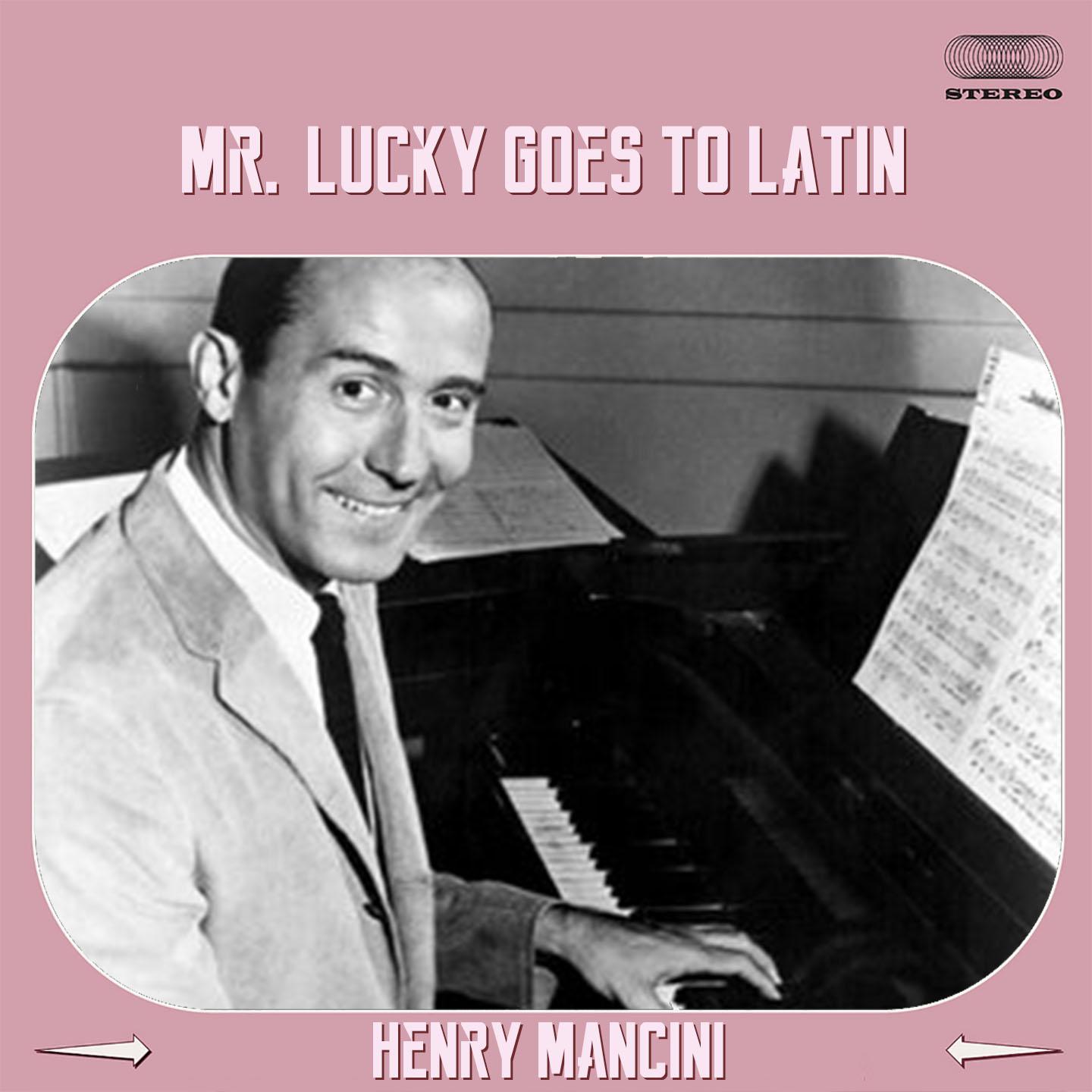 Mr. Lucky Goes Latin Medley: Mr Lucky (Goes Latin) / Lujon / Timpanola / Rain Drops in Rio / Siesta 专辑