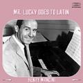 Mr. Lucky Goes Latin Medley: Mr Lucky (Goes Latin) / Lujon / Timpanola / Rain Drops in Rio / Siesta 