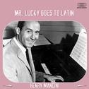 Mr. Lucky Goes Latin Medley: Mr Lucky (Goes Latin) / Lujon / Timpanola / Rain Drops in Rio / Siesta 专辑