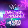 DJ NAMIKI - Planetária Princesinha