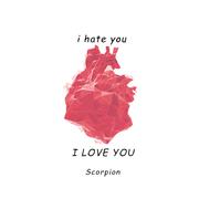 I Hate You,I Love You（Scorpion Remix）