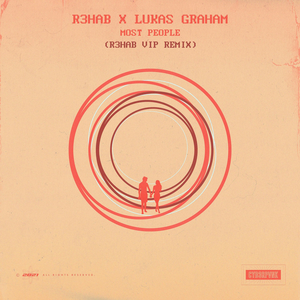 R3HAB & Lukas Graham - Most people (Pre-V) 带和声伴奏