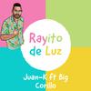 Juan-K & Big Corillo - Rayito de Luz