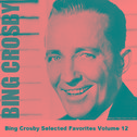 Bing Crosby Selected Favorites Volume 12专辑