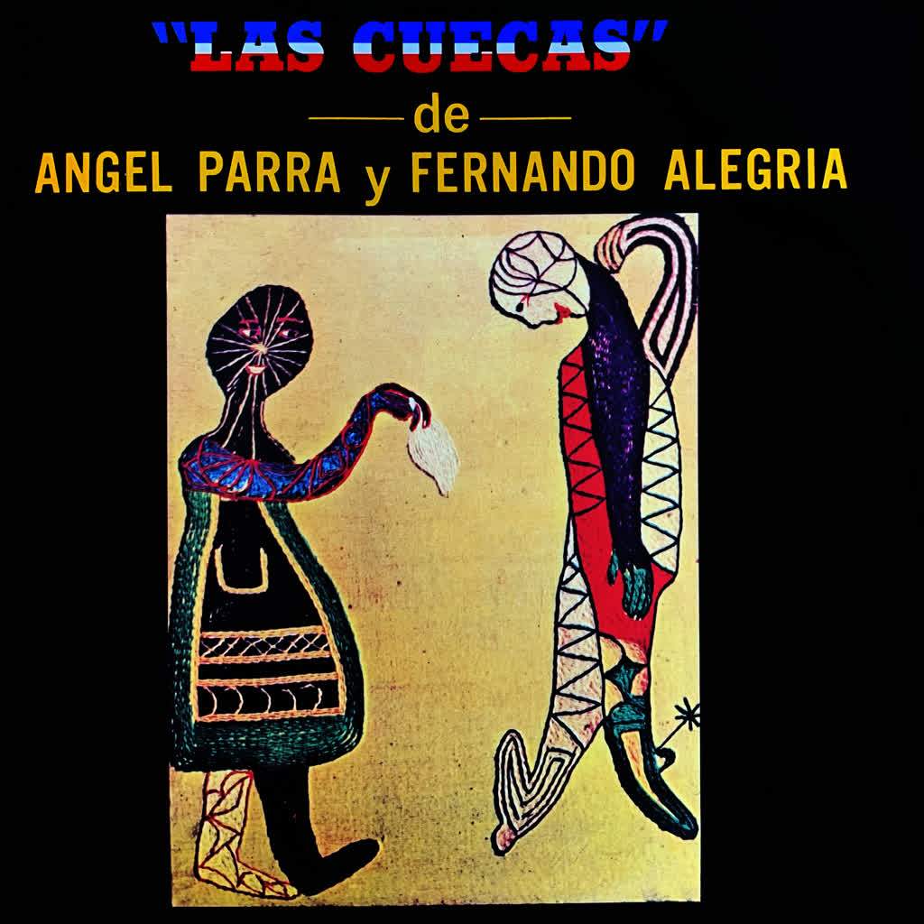 Las Cuecas de Angel Parra y Fernando Alegría