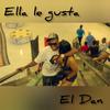 El Dan - Ella le gusta