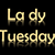 Lady Tuesday