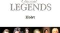 Classical Legends - Holst专辑