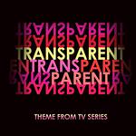 Transparent (Main Theme from Tv Series)专辑
