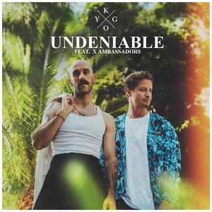 Kygo & X Ambassadors - Undeniable (BB Instrumental) 无和声伴奏 （降7半音）