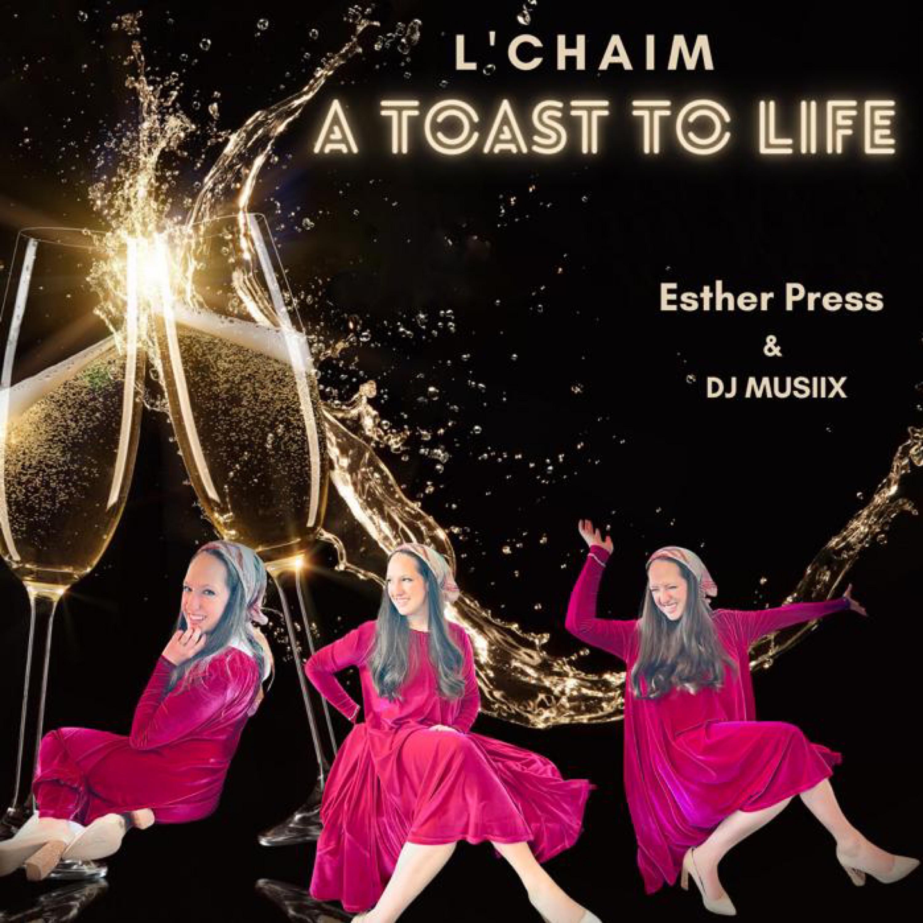 DJ MUSIIX - L'Chaim A Toast To Life (feat. Esther Press)