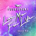 Love Me For Life (House Mix)