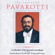 Luciano Pavarotti - The Essential Pavarotti - A Selection Of His Greatest Recordings