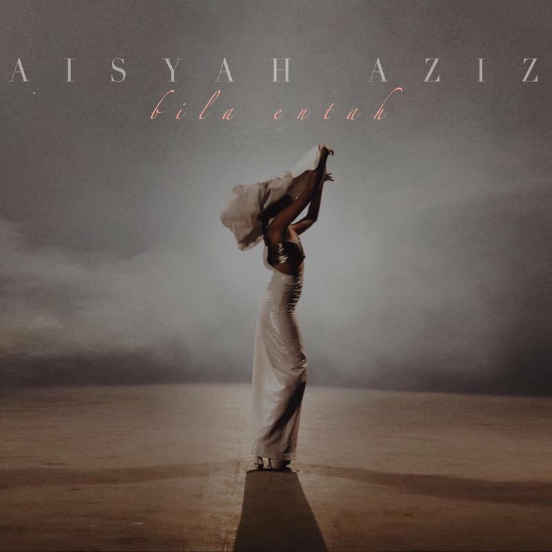 Aisyah Aziz - Bila Entah