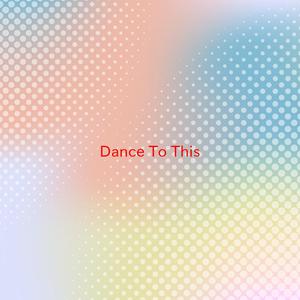 Dance To This (Shortened) - Troye Sivan & Ariana Grande (钢琴伴奏)