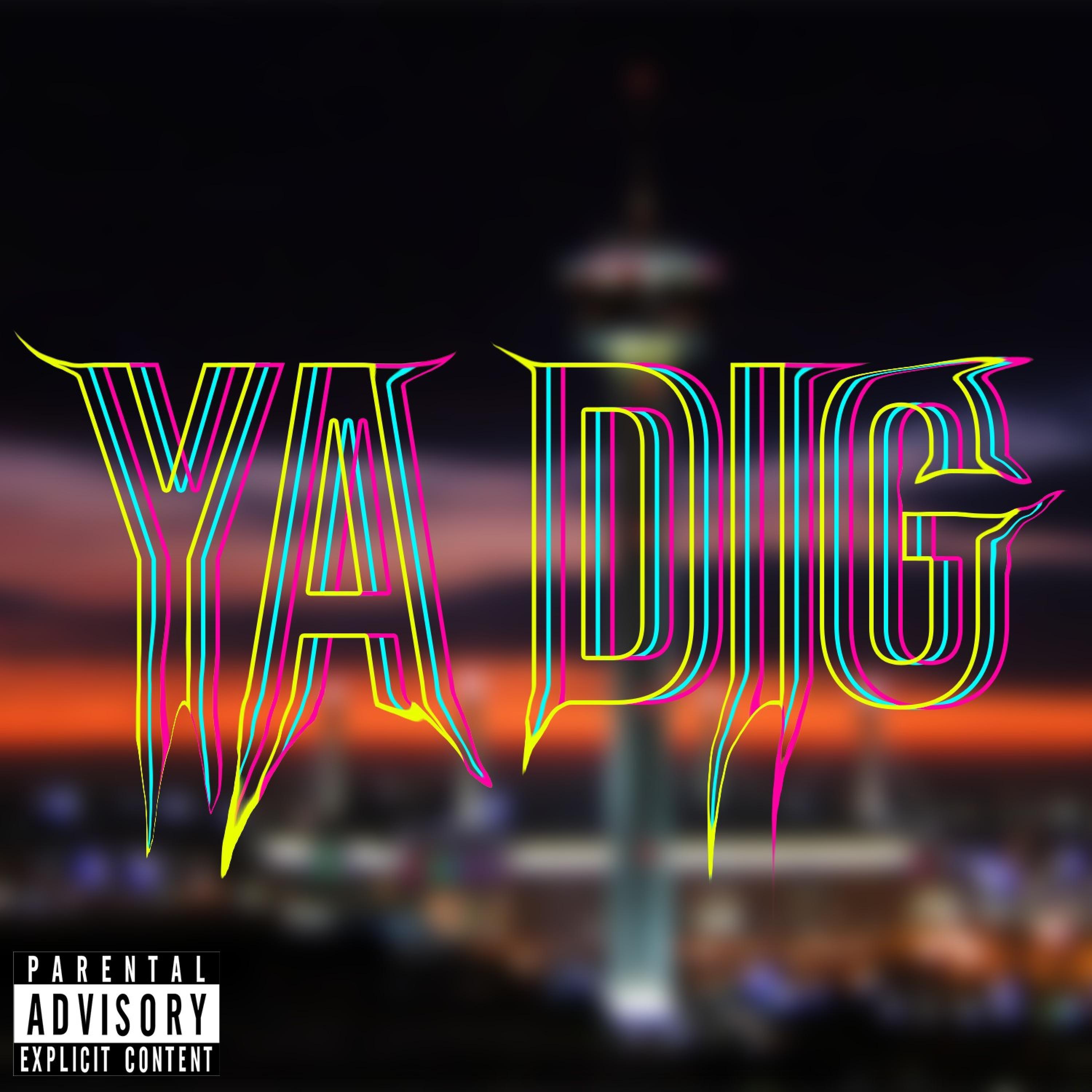 Ya Dig