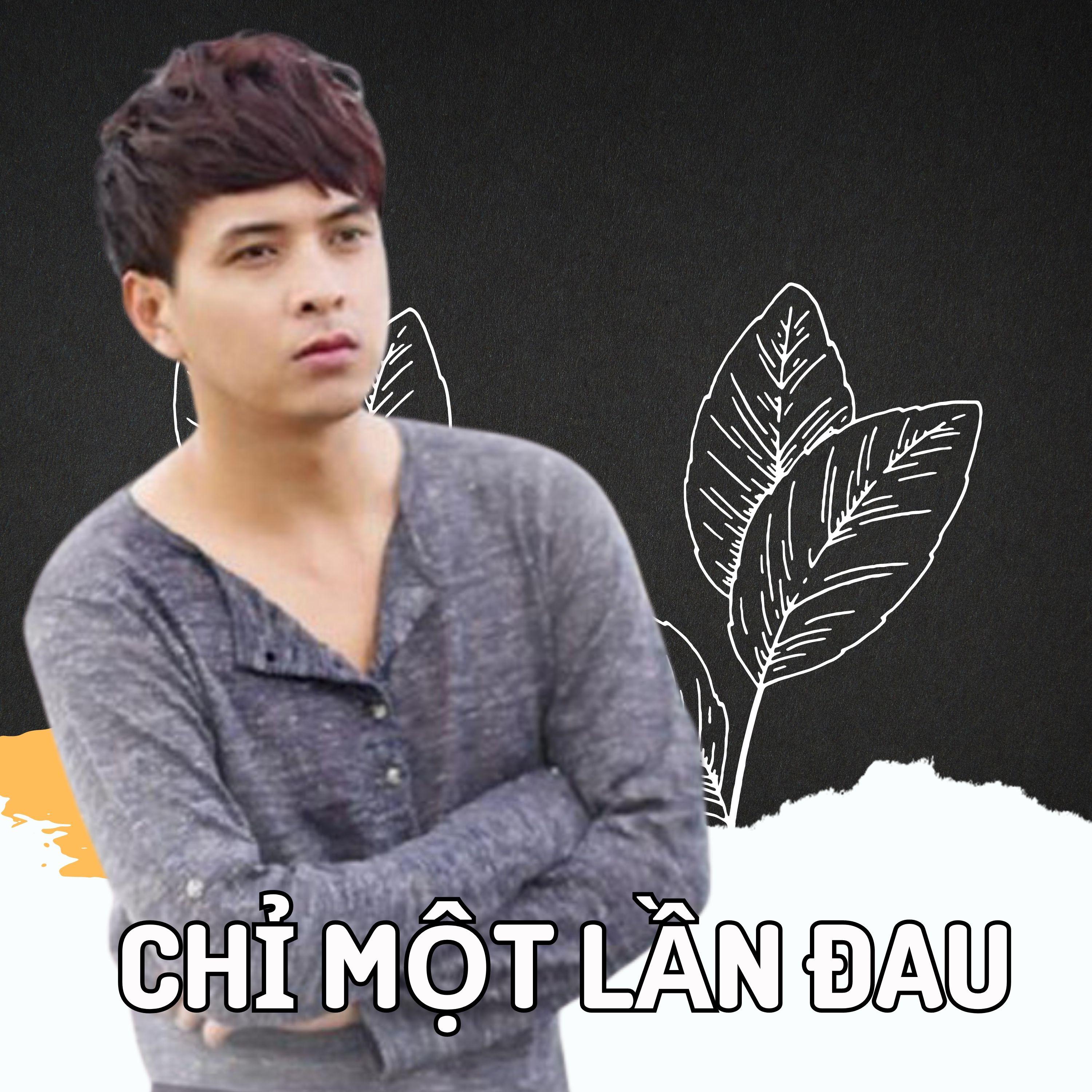 Ho Quang Hieu - Chỉ Một Lần Đau