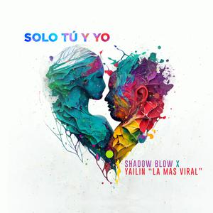 Yailin La Mas Viral、Shadow Blow - Solo Tu Y Yo