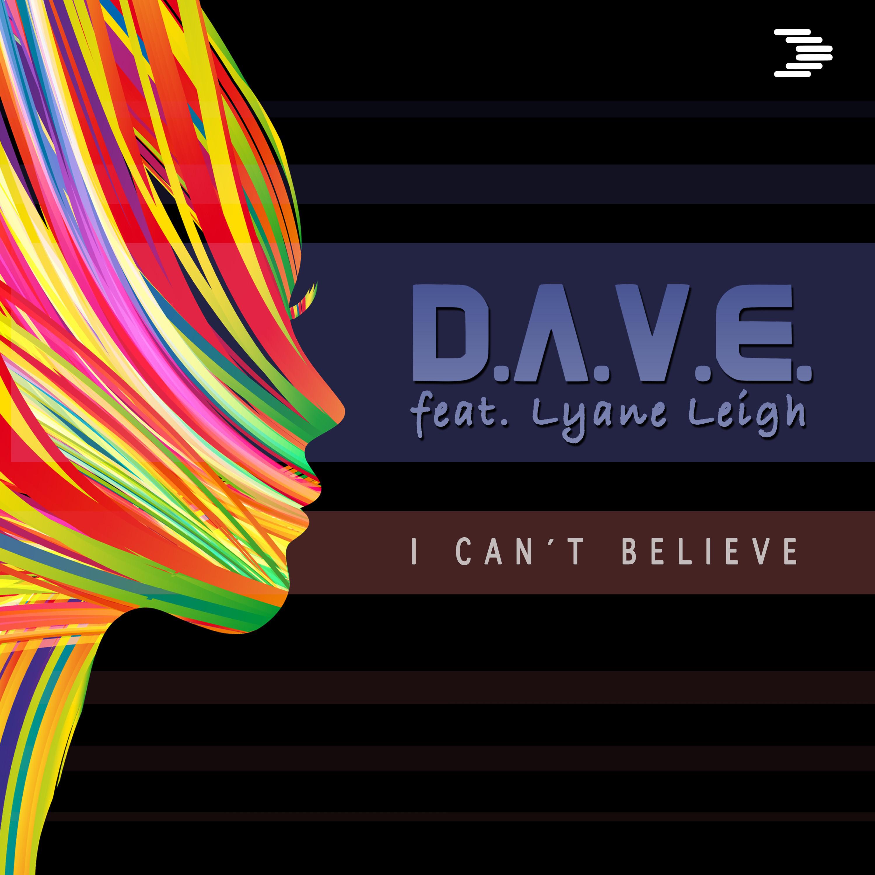 D.A.V.E. - I Can't Believe (Extended Mix)