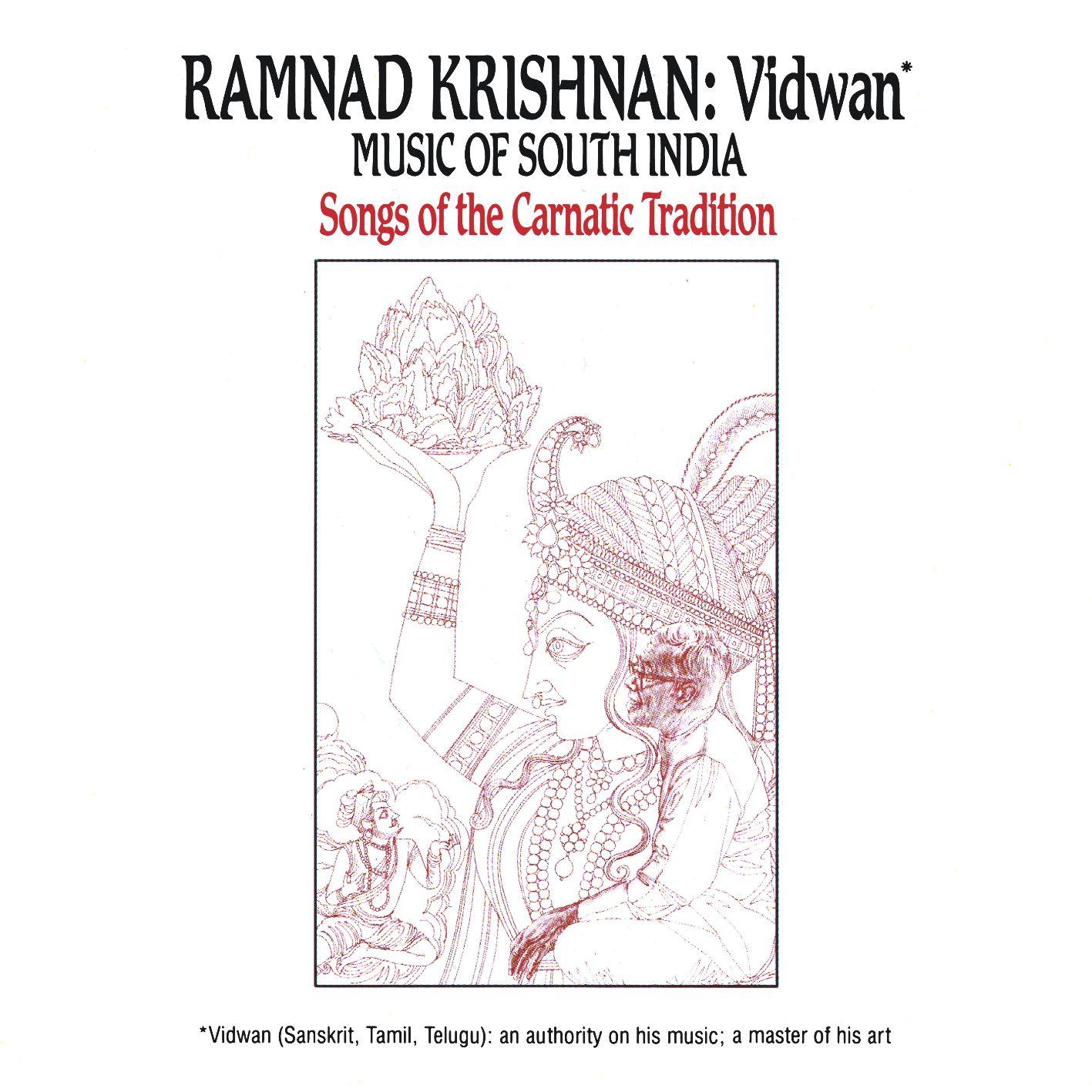 Vidwan: Music of South India -- Songs Of The Carnatic Tradition