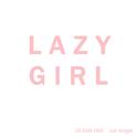 Lazy Girl专辑