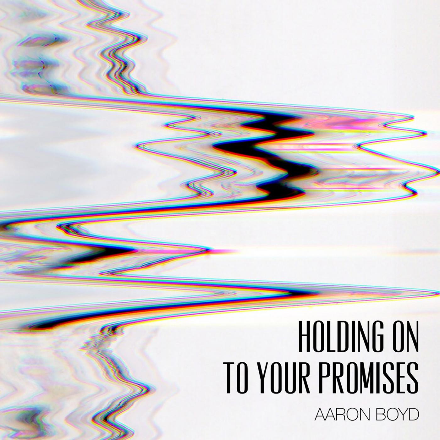 Holding on to Your Promises (Live)