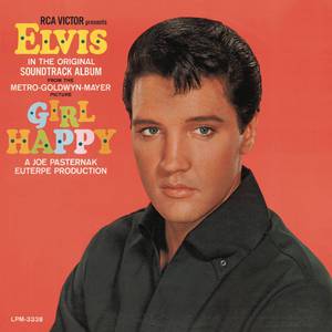 Girl Happy - Elvis Presley (Karaoke Version) 带和声伴奏 （降1半音）