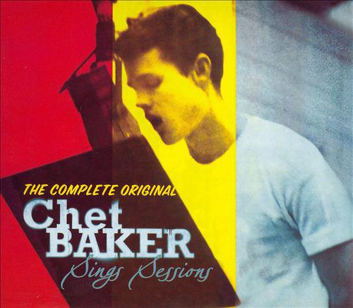 The Complete Original Chet Baker Sings Sessions专辑