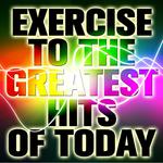 Exercise to the Greatest Hits of Today专辑