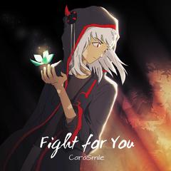 Fight for You