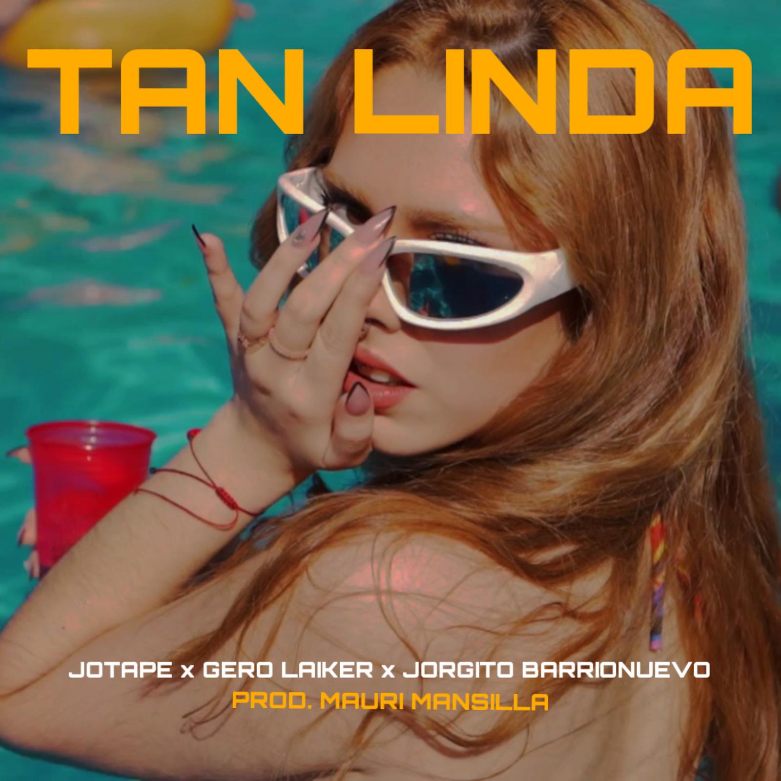 Jotape - Tan Linda (feat. Jorgito Barrionuevo)