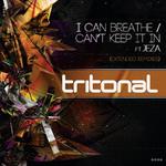 I Can Breathe / Can\'t Keep It In (Extended Remixes)专辑