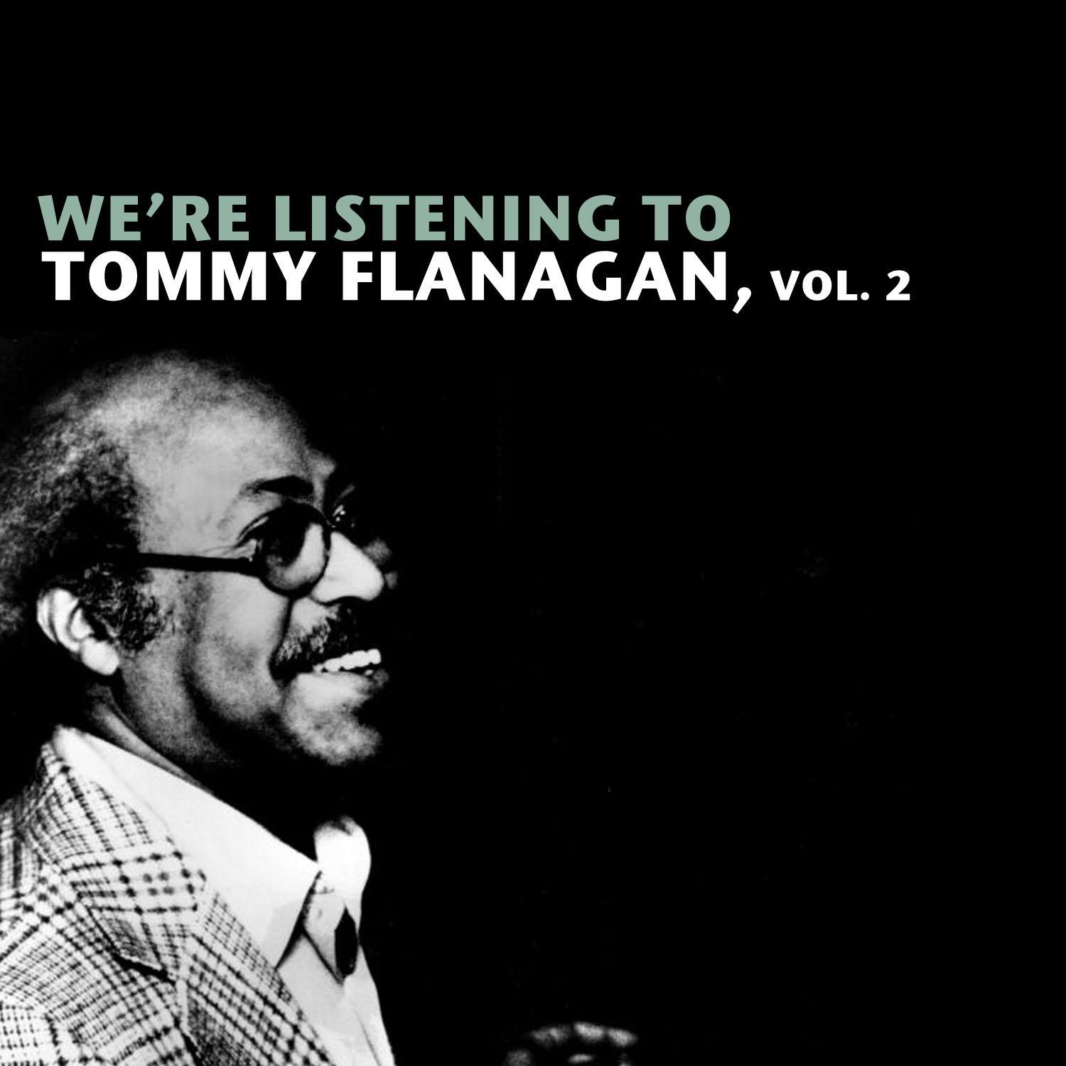 We're Listening to Tommy Flanagan, Vol. 2