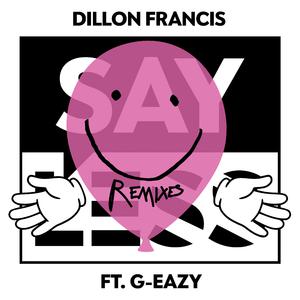 G-Eazy、Dillon Francis - Say Less （降3半音）