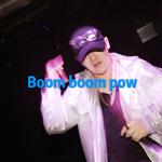 Boom Boom Pow（Cover Black Eyed Peas）
