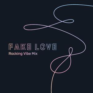 防弹少年团-FAKE LOVE (Rocking Vibe Mix)（纯伴奏1）